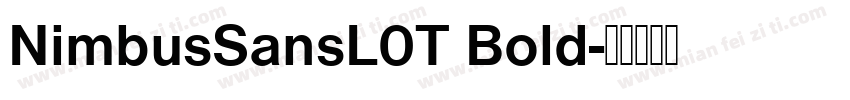 NimbusSansL0T Bold字体转换